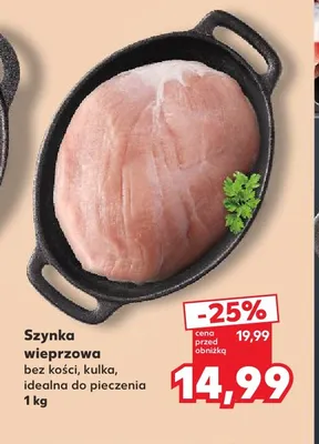 Szynka wieprzowa bez kości kulka promocja w Kaufland