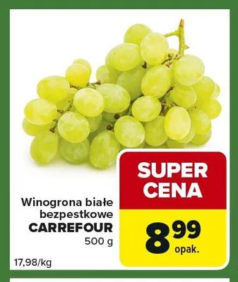 Winogrona białe bezpestkowe CARREFOUR promocja w Carrefour Express