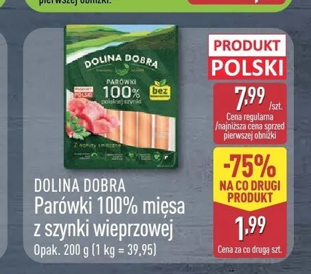 Parówki 100% mięsa z szynki wieprzowej Dolina Dobra promocja w Aldi