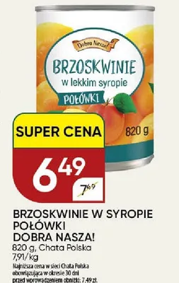 Brzoskwinie w syropie połówki Dobra Nasza! promocja w Chata Polska