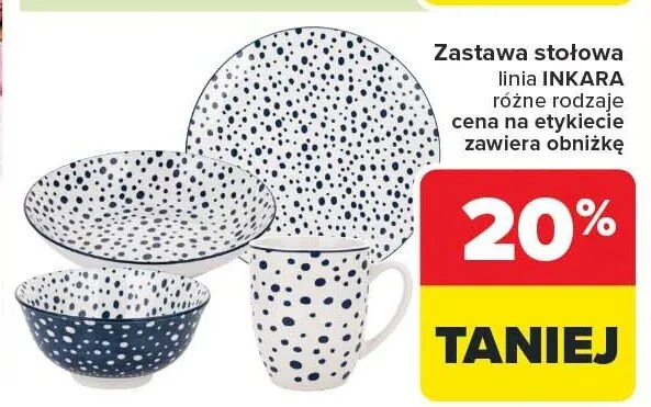 Zastawa stołowa linia INKARA różne rodzaje cena na etykiecie zawiera obniżkę promocja w Carrefour