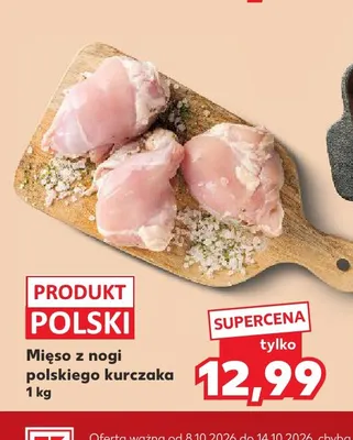 Mięso z nogi polskiego kurczaka promocja w Kaufland