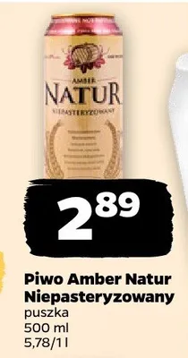 Piwo Amber Natur Niepasteryzowany promocja w Netto
