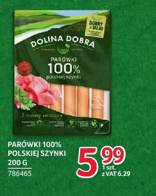 Parówki 100% polskiej szynki Dolina Dobra promocja w Selgros