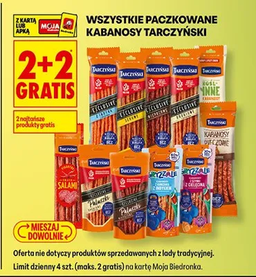 Wszystkie paczkowane kabanosy Tarczyński 2+2 GRATIS promocja w Biedronka