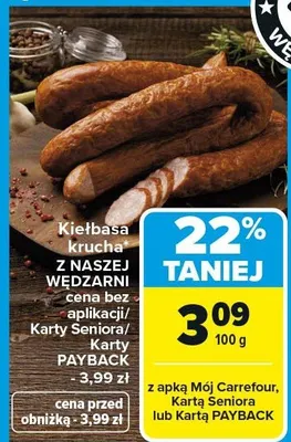 Kiełbasa krucha z naszej wędźarni promocja w Carrefour Market