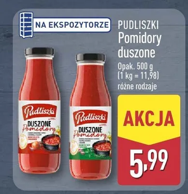 Pudliszki pomidory duszone różne rodzaje promocja w Aldi