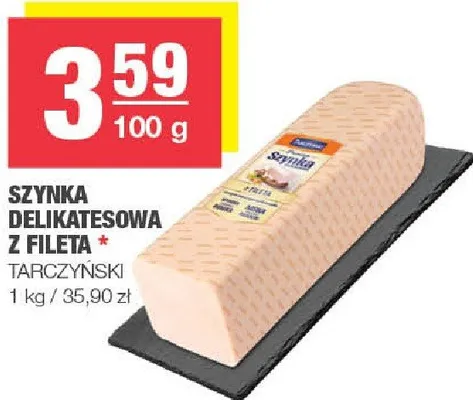 Szynka delikatesowa z fileta Tarczyński promocja w SPAR