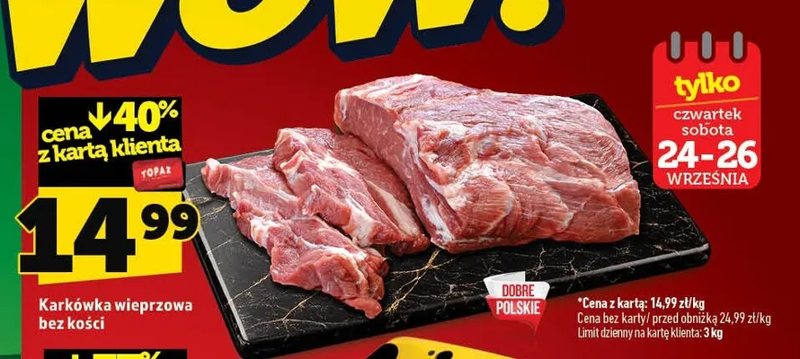 Karkówka wieprzowa bez kości promocja w TOPAZ