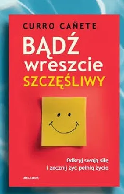 Książka Bądź wreszcie szczęśliwy Curro Cañete promocja w POLOmarket