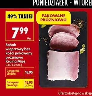 Schab wieprzowy bez kości pakowany próżniowo Kraina Mięs promocja w Biedronka