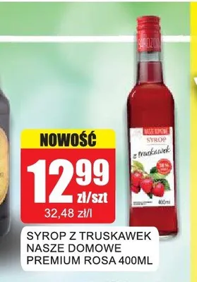 Syrop truskawkowy Nasze Domowe Premium Rosa promocja w Bingo