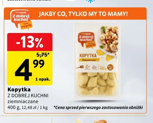 Kopytka ziemniaczane Z Dobrej Kuchni promocja w Intermarche