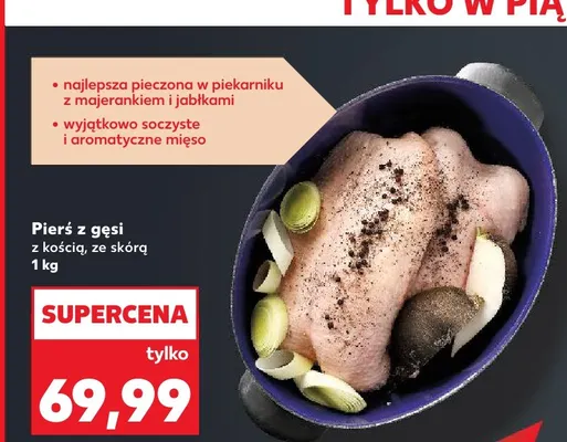 Pierś z gęsi z kością ze skórą promocja w Kaufland