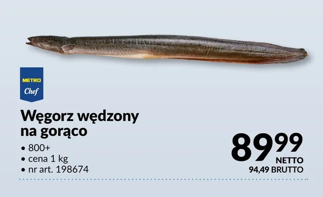Węgorz wędzony na gorąco METRO Chef 800+ promocja w Makro