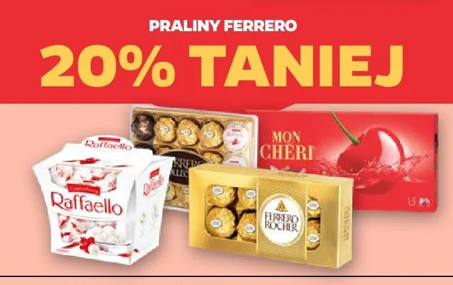 Praliny Raffaello Mon Cheri Ferrero Rocher promocja w Netto