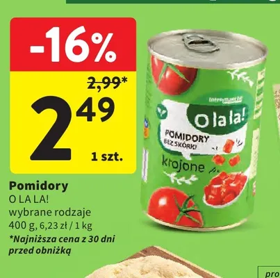 Pomidory bez skórki krojone O La La! promocja w Intermarche