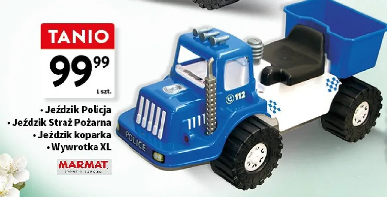 Jeździk Policja, Jeździk Straż Pożarna, Jeździk koparka, Wywrotka XL promocja w Intermarche