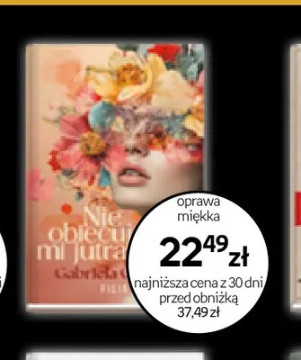 Książka Nie obiecuj mi jutra Gabriela Gargaś Filia promocja w Empik