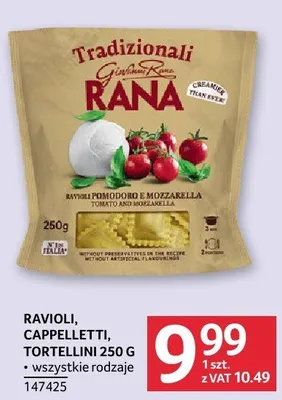 Ravioli, cappelletti, tortellini Tradizionali Italiana Rana 250g różne rodzaje promocja w Selgros