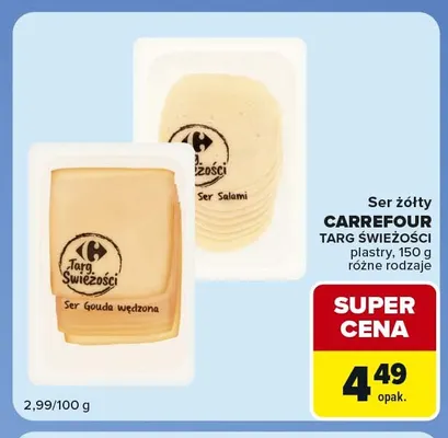 Ser gouda wędzona w plastrach Carrefour Targ Świeżości promocja w Carrefour Market