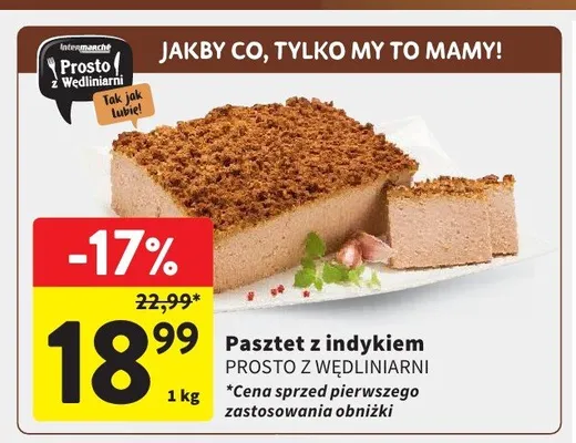 Pasztet z indykiem Prosto z Wędliniarni promocja w Intermarche