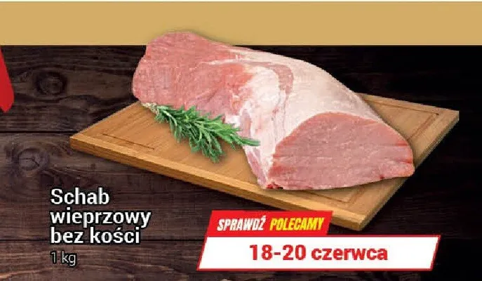 Schab wieprzowy bez kości promocja w Premium Nasz Sklep
