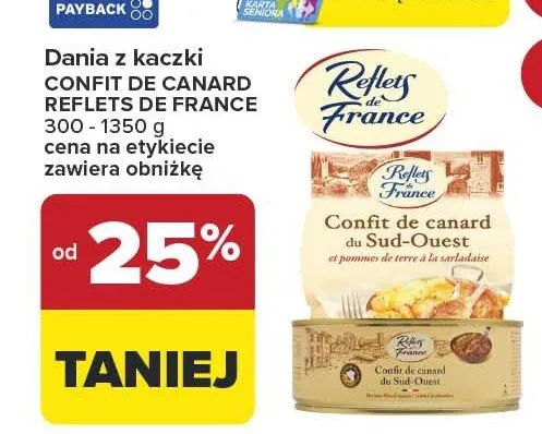 Dania z kaczki CONFIT DE CANARD REFLETS DE FRANCE różne rodzaje promocja w Carrefour Market