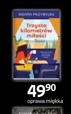Książka Trzysta kilometrów miłości Agata Przybyłek oprawa miękka promocja w Empik