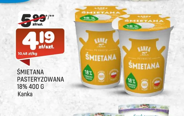 Śmietana pasteryzowana Kanka 18% promocja w Społem Praga