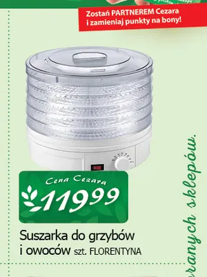 Suszarka do grzybów i owoców Florentyna promocja w CEZAR Delikatesy