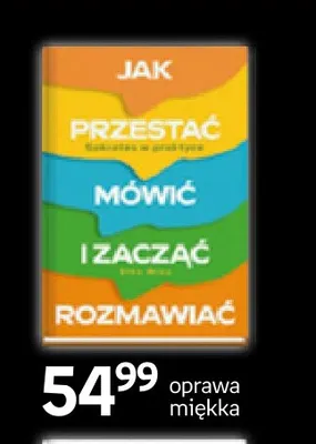 Książka Jak przestać mówić i zacząć rozmawiać promocja w Empik