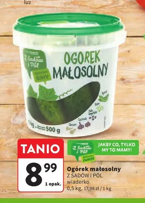 Ogórek małosolny Z Sadów i Pól wiaderko promocja w Intermarche