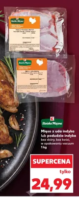 Mięso z podudzia indyka bez skóry bez kości Stoisko Mięsne promocja w Kaufland