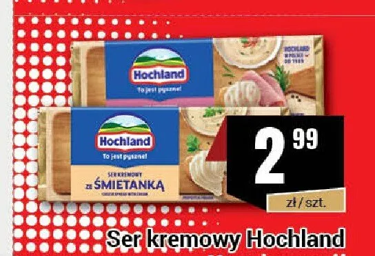 Ser kremowy Hochland promocja w Premium Nasz Sklep