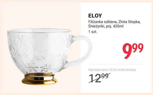Filiżanka szklana Złota Stopka Śnieżynki poj. 420 ml Eloy promocja w Rossmann