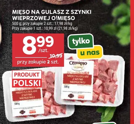 Mięso na gulasz z szynki wieprzowej O!mięso promocja w Stokrotka