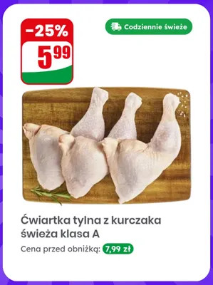 Ćwiartka tylna z kurczaka świeża klasa A promocja w Dino