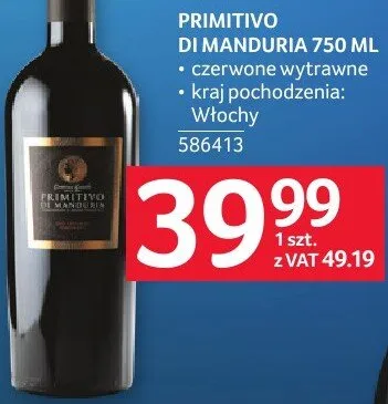 Wino PRIMITIVO DI MANDURIA 750 ML promocja w Selgros