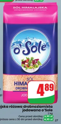 Sól himalajska różowa drobnoziarnista jodowana o'Sole promocja w Dino