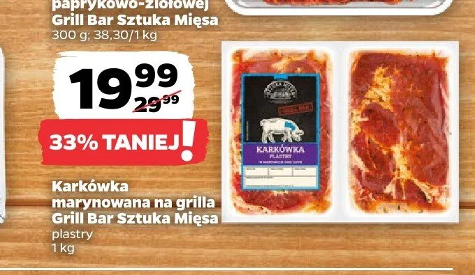 Karkówka marynowana na grilla Grill Bar Sztuka Mięsa plastry promocja w Netto