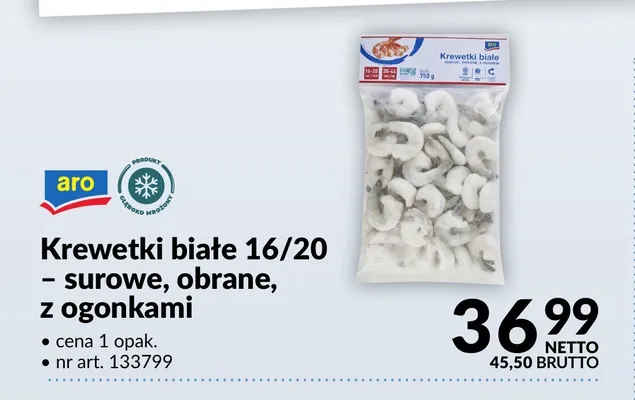 Krewetki białe 16/20 surowe obrane z ogonkami aro promocja w Makro
