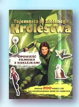 Książka dla dzieci Tajemnica Zielonego Królestwa Opowieść filmowa z naklejkami promocja w Biedronka