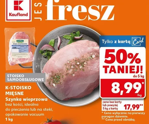 Szynka wieprzowa bez kości, idealna do pieczenia lub na steki, opakowanie vacuum promocja w Kaufland