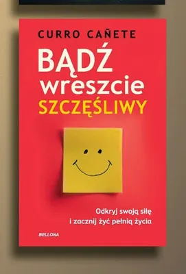 Książka Bądź wreszcie szczęśliwy Curro Cañete promocja w POLOmarket