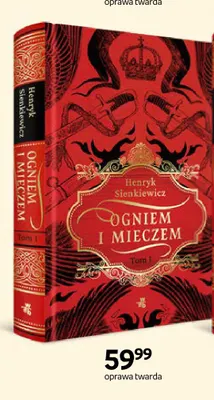 Książka Ogniem i mieczem tom I oprawa twarda Henryk Sienkiewicz promocja w Empik