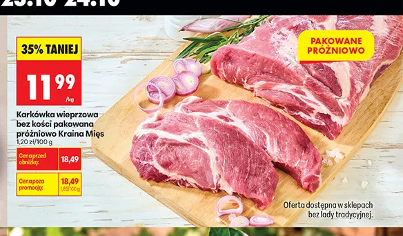 Karkówka wieprzowa bez kości pakowana próżniowo Kraina Mięs promocja w Biedronka