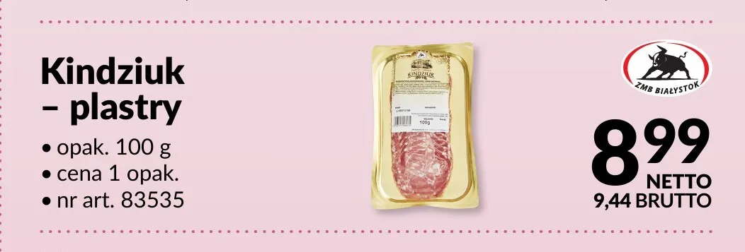 Kindziuk w plastrach ZMB Białystok promocja w Makro