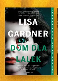 Książka Dom dla lalek Lisa Gardner promocja w Biedronka