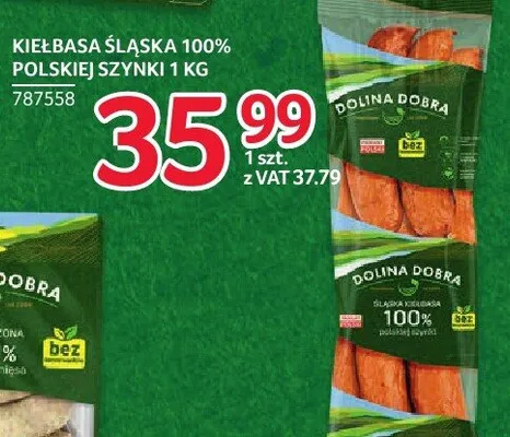 Kiełbasa śląska 100% polskiej szynki Dolina Dobra 1 kg promocja w Selgros